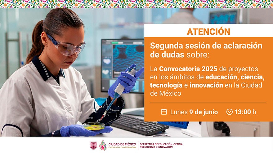 Aclaración de dudas sobre la Convocatoria 2025 para apoyo de proyectos CTI